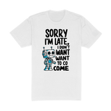 Sorry Im Late Tee