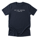 Tell Your OpenClaw I Said Hi Tee