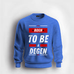 Born to be a degen Sweatshirt - View 4