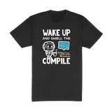 Wake Up Smell The Compile Tee