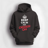 keep calm and degen on hoodie