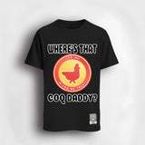 Where's That Coq Daddy?